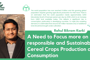 A Need to Focus more on responsible and Sustainable Cereal Crops Production and Consumption